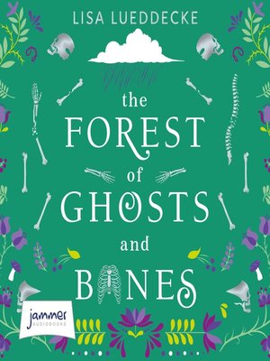 cover image of The Forest of Ghosts and Bones